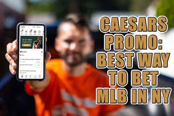 Caesars Sportsbook Promo Offers Best Way to Bet MLB in NY All Weekend