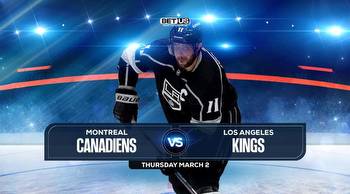 Canadiens vs Kings Prediction, Stream, Odds and Picks, Mar 02