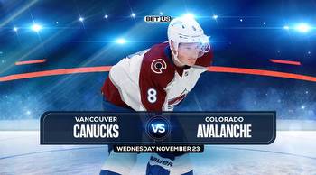 Canucks vs Avalanche Prediction, Preview, Stream, Odds, Nov. 23
