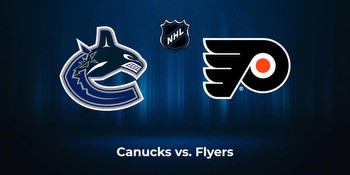 Canucks vs. Flyers: Odds, total, moneyline
