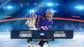 Canucks vs Rangers Prediction, Preview, Odds and Picks Feb 08