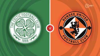 Celtic vs Dundee United Prediction and Betting Tips