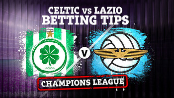 Celtic vs Lazio betting tips, best odds and preview for Champions League showdown