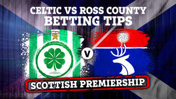 Celtic vs Ross County Scottish Premiership betting tips, best odds and preview for season opener