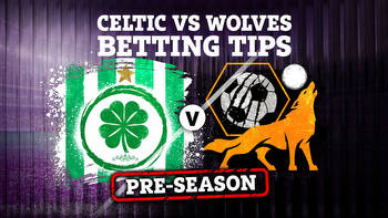 Celtic vs Wolves pre-season friendly betting tips, best odds and preview