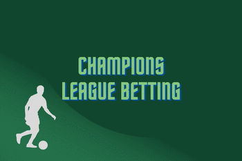 Champions League Betting: Odds, Tips, and More