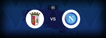 Champions League: Braga vs SSC Napoli