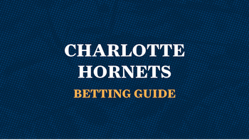 Charlotte Hornets NBA betting guide