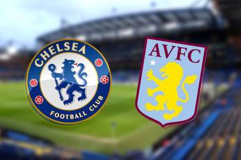 Chelsea FC vs Aston Villa: Prediction, kick-off time, TV, live stream, team news, h2h results, odds