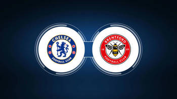 Chelsea FC vs. Brentford FC: Live Stream, TV Channel, Start Time
