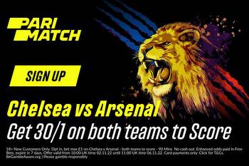 Chelsea v Arsenal: Get both teams to score at 30/1 with Parimatch!