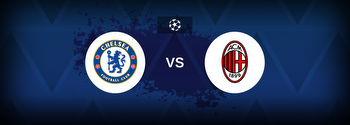 Chelsea vs AC Milan Betting Odds, Tips, Predictions, Preview