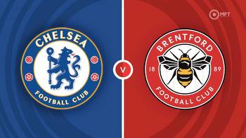 Chelsea vs Brentford Prediction and Betting Tips