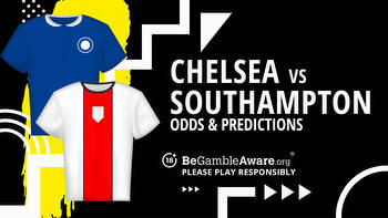 Chelsea vs Southampton prediction, odds and betting tips