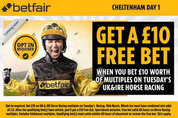 Cheltenham Festival: Get a £10 free bet when you bet £10 worth of multiples on Tuesday's racing with Betfair