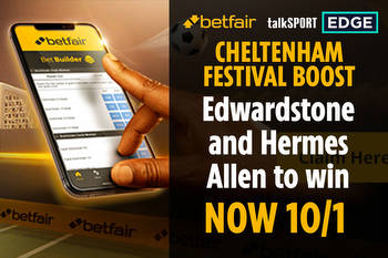 Cheltenham Festival price boost: Get Hermes Allen and Edwardstone to win at 10/1 with Betfair