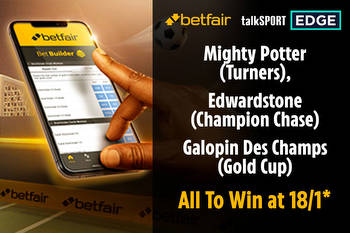 Cheltenham Festival price boost: Get Mighty Potter, Edwardstone and Galopin Des Champs all to win at 18/1 with Betfair