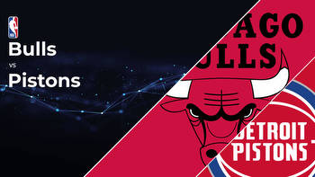 Chicago Bulls vs Detroit Pistons Betting Preview: Point Spread, Moneylines, Odds
