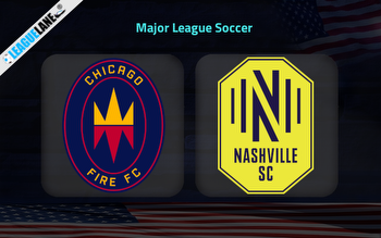 Chicago Fire vs Nashville Prediction, Betting Tips & Match Preview