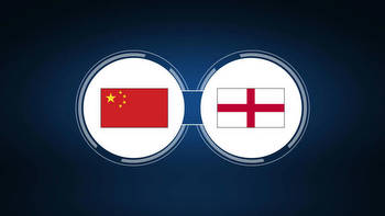 China vs. England live stream, TV channel, start time, odds