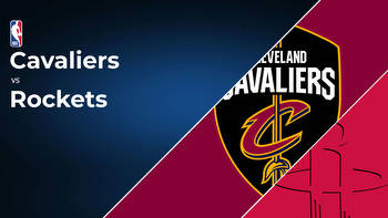 Cleveland Cavaliers vs Houston Rockets Betting Preview: Point Spread, Moneylines, Odds