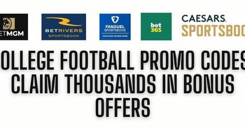 College Football Betting Promo Codes: Best 5 CFB sportsbook bonuses for Saturday