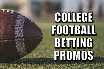 College football betting promos: How to claim 5 must-have offers