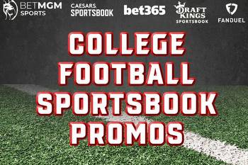 College football sportsbook promos: Activate offers on DraftKings, FanDuel, Caesars, BetMGM, bet365