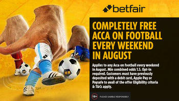 Completely free Acca on football every weekend in August on Betfair