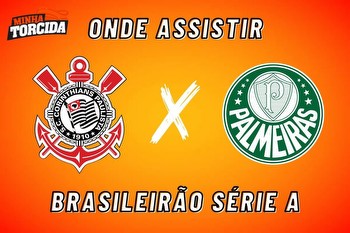 Corinthians x Palmeiras: onde assistir ao vivo, horário e escalações