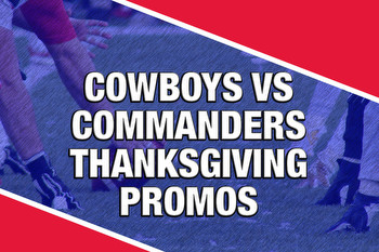 Cowboys-Commanders Betting Promos: Snag $3,800 in Thanksgiving Bonuses