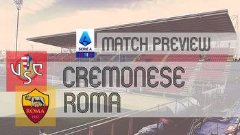 Cremonese vs Roma: Serie A Preview, Lineups & Prediction