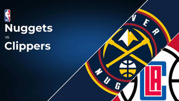 Denver Nuggets vs Los Angeles Clippers Betting Preview: Point Spread, Moneylines, Odds