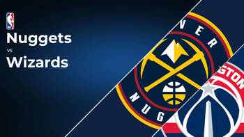 Denver Nuggets vs Washington Wizards Betting Preview: Point Spread, Moneylines, Odds