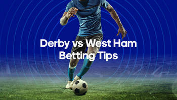 Derby vs. West Ham Odds, Predictions & Betting Tips