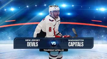 Devils vs Capitals Prediction, Preview, Odds, Picks, Apr 13
