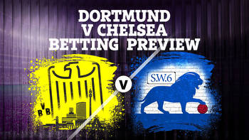 Dortmund vs Chelsea betting preview: Tips, predictions, enhanced odds and sign up offers for Champions League clash