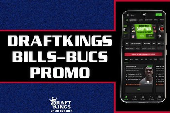 DraftKings Bills-Bucs promo code: $200 TNF bonus, SGP offer