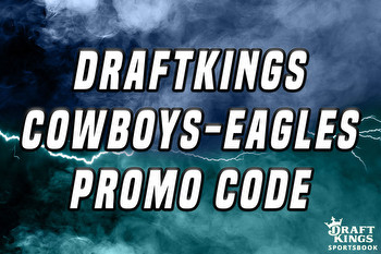 DraftKings Cowboys-Eagles Promo Code: Get $200 Bonus for NFC East Clash