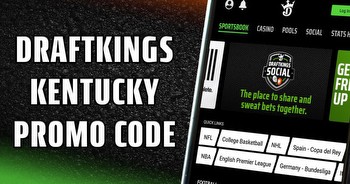 DraftKings Kentucky promo code claims $200 bonus bets ahead of launch