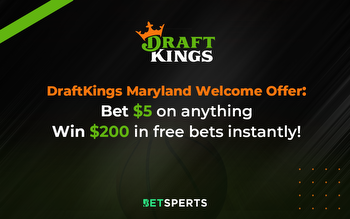 DraftKings Maryland Promo Code: Bet $5, Get $200 Instantly
