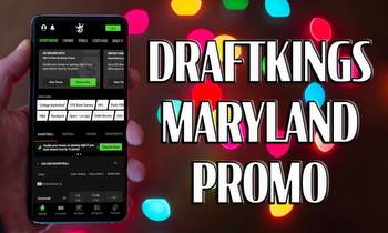 DraftKings Maryland Promo Code Takes on Any Game With $200 Bonus