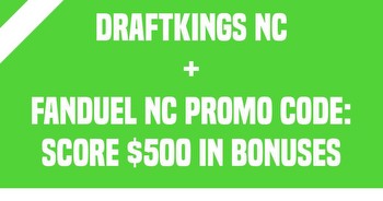 DraftKings NC + FanDuel NC promo code: Grab $500 in bonuses