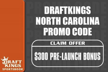 DraftKings NC Promo Code: $300 early signup bonus continues into weekend