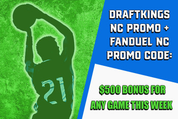 DraftKings NC Promo + FanDuel NC Promo Code: $500 Bonus Any Game This Week