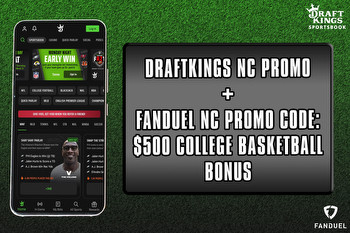 DraftKings NC Promo + FanDuel NC Promo Code: $500 College Basketball Bonus