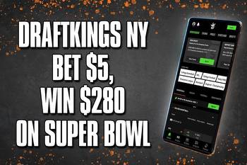 DraftKings NY Promo Gives Crazy Bet $5 to win $280 Super Bowl Bonus