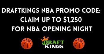 DraftKings promo code for NBA: $1,250 in bonuses for Oct. 24