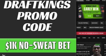 DraftKings promo code: Get $1k no sweat bet for NBA, CBB