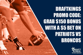 DraftKings Promo Code: Grab $150 Bonus with a $5 Bet on Patriots-Broncos